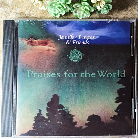 Praises for the World CD~Jennifer Berezan