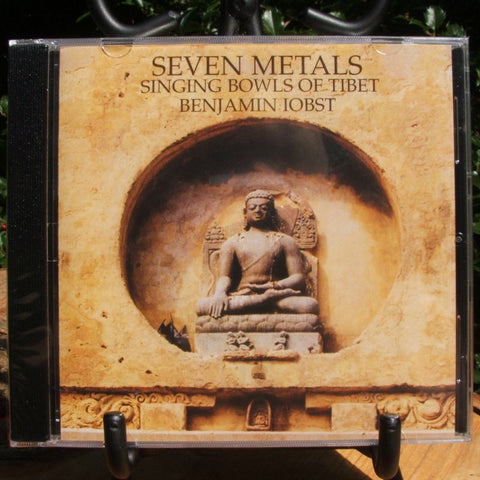 Seven Metals: Singing Bowls Of Tibet (CD) Benjamin Iobst
