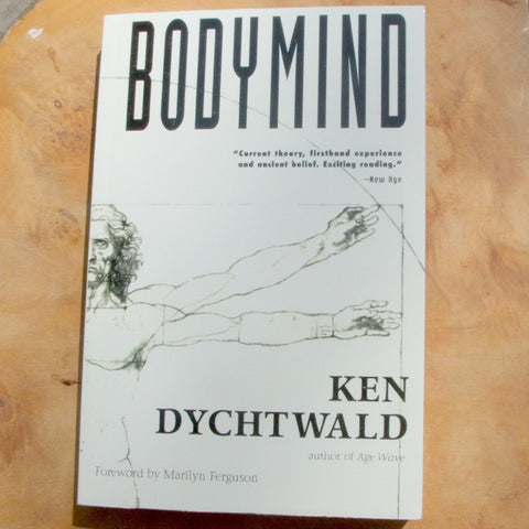 Bodymind Ken Dychtwald