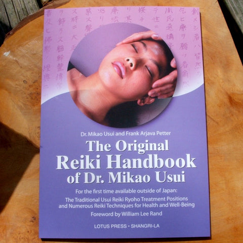The Original Reiki Handbook of Dr. Mikao Usui