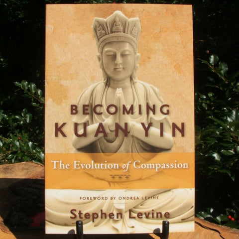Becoming Kwan Yin Stephen Levine
