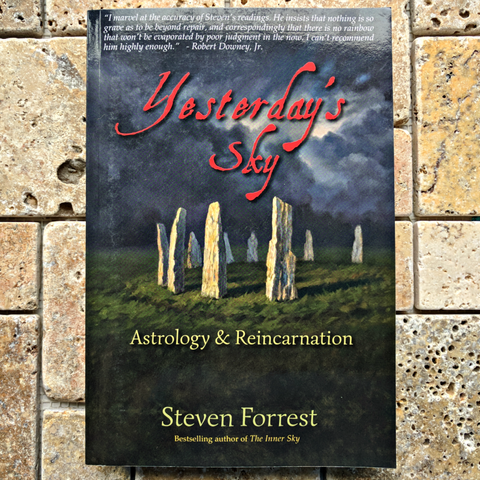 Yesterday’s Sky: Astrology & Reincarnation~ Steven Forrest