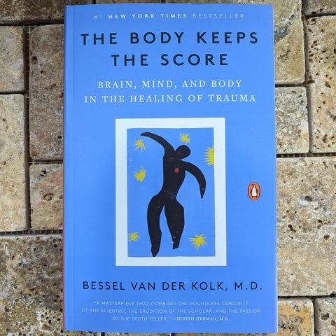 The Body Keeps the Score~ Bessel van der Kolk M.D.