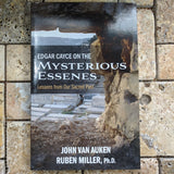 Edgar Cayce on the Mysterious Essenes~John Van Auken