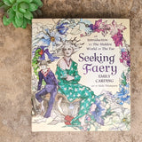 Seeking Faery: An Introduction to the Hidden World of the Fae~Emily Carding