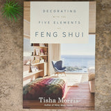 Decorating With the Five Elements of Feng Shui~Tisha Morris